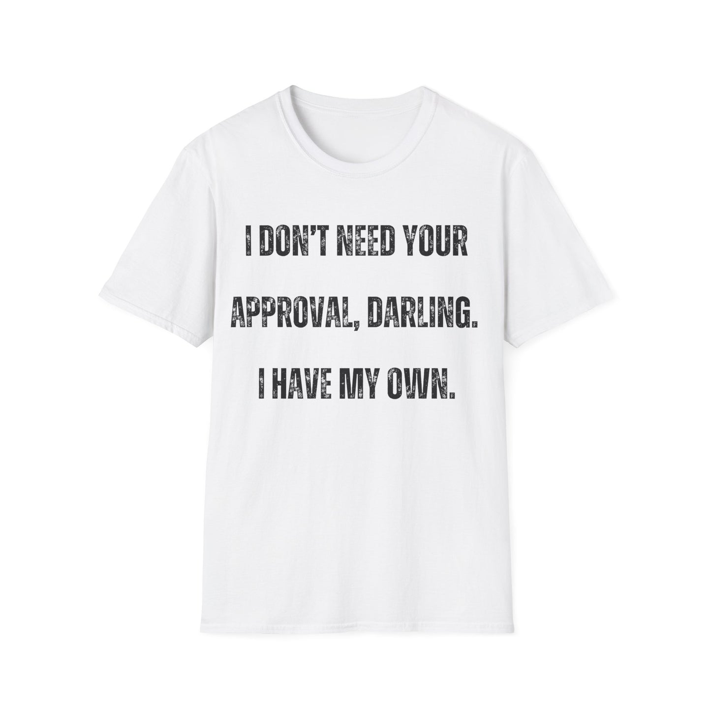 Darling, I Approve Myself | white | Unisex