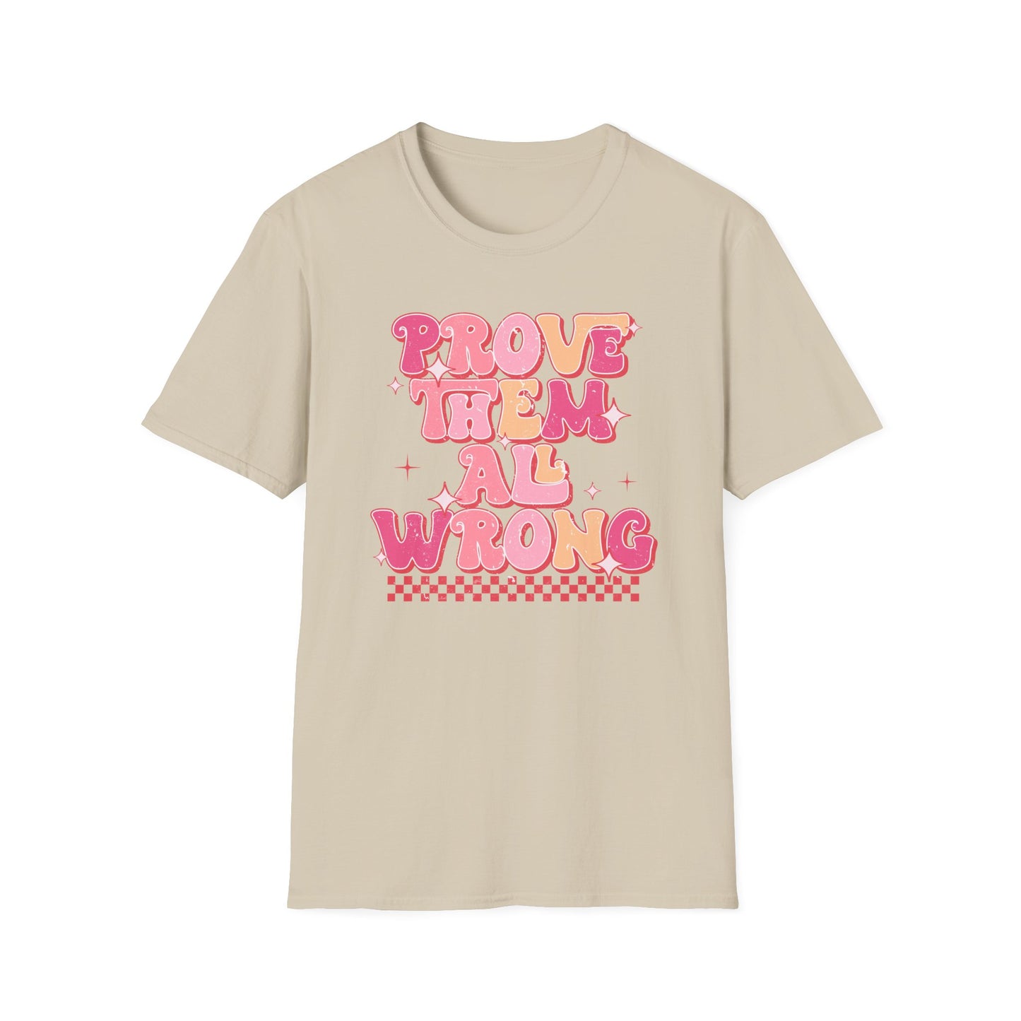 Prove Them Wrong T-Shirt