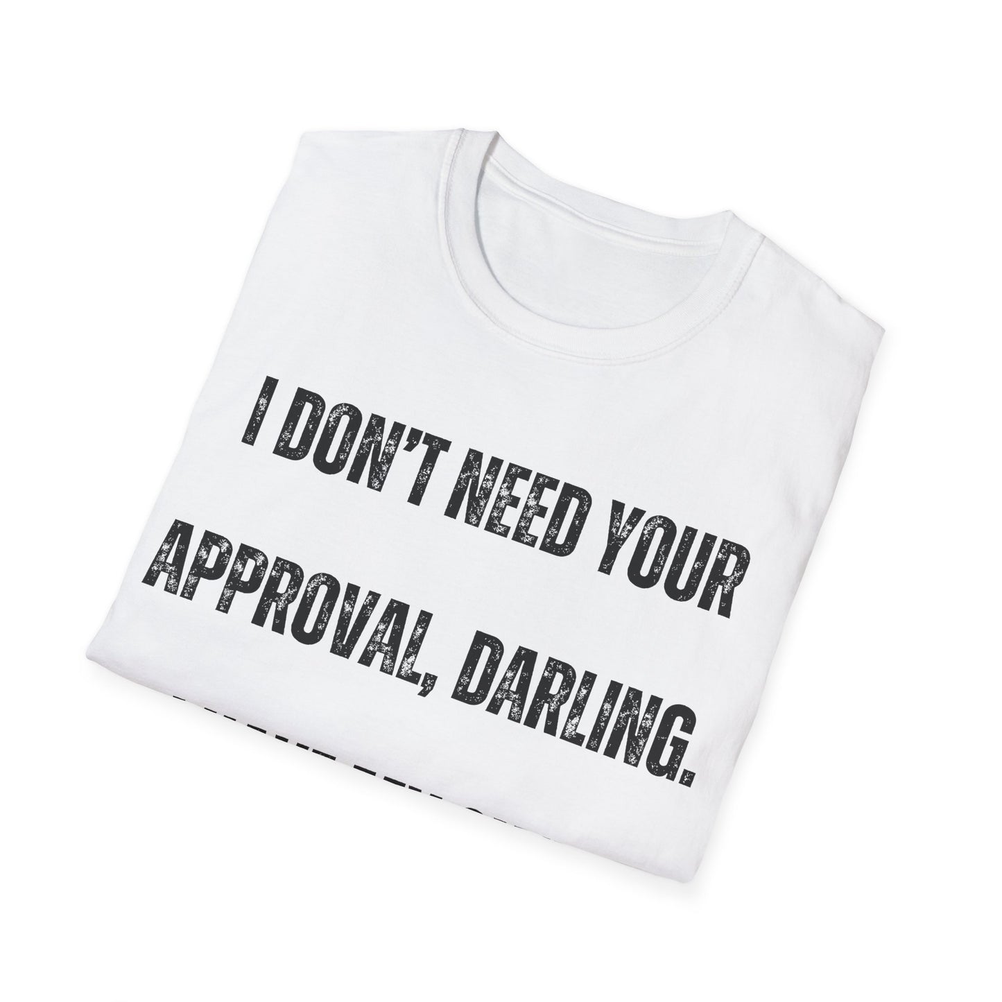 Darling, I Approve Myself | white | Unisex