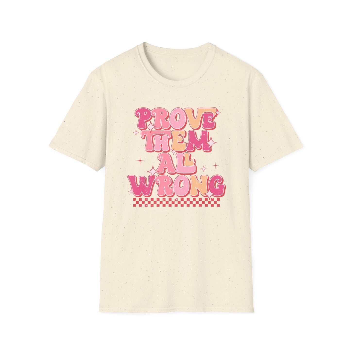 Prove Them Wrong T-Shirt