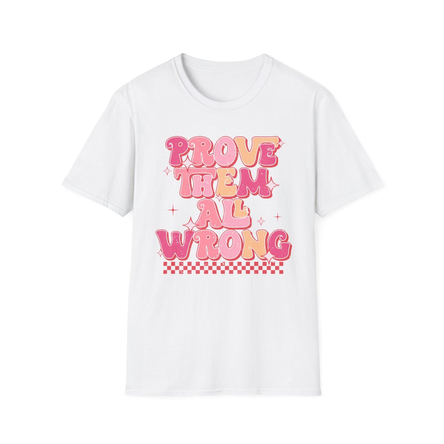 Prove Them Wrong T-Shirt