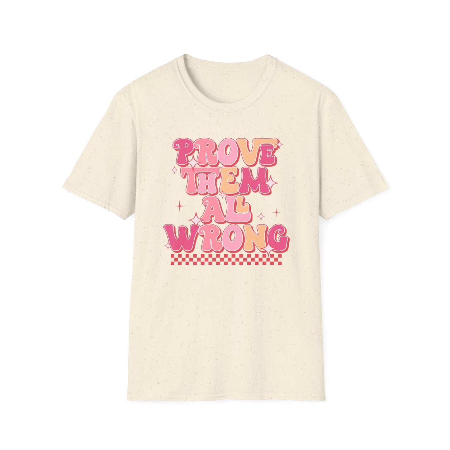 Prove Them Wrong T-Shirt