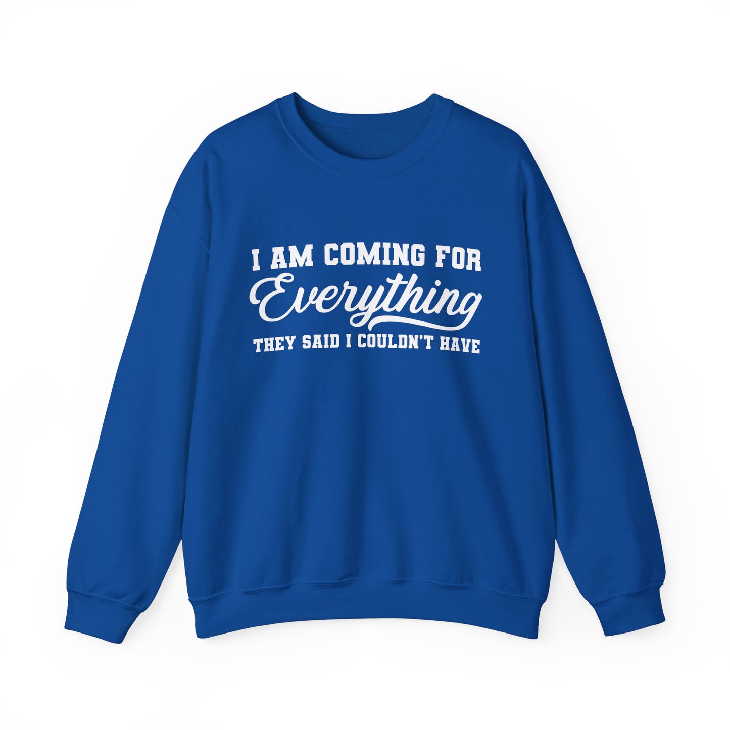 Everything I Deserve Sweatshirt