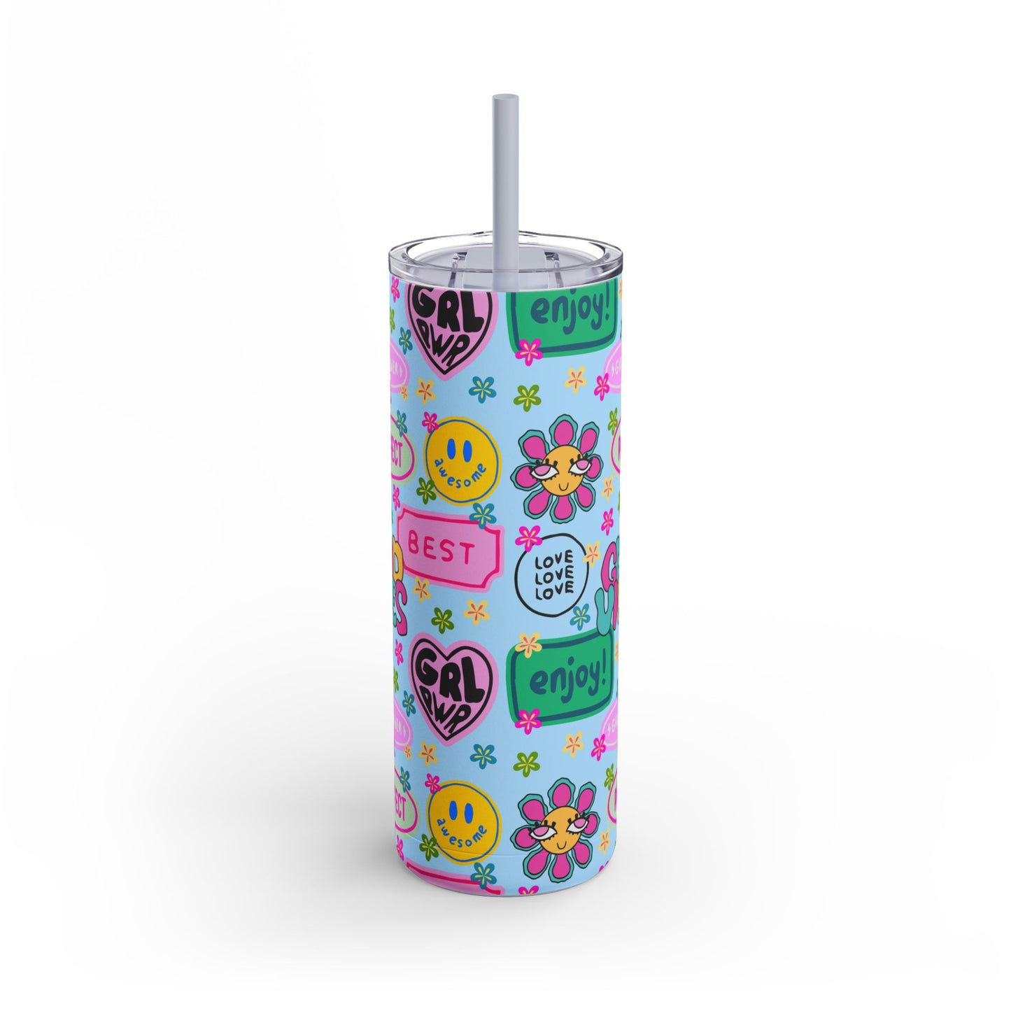 Girl Power, Good Vibes Skinny Tumbler with screw-on slide