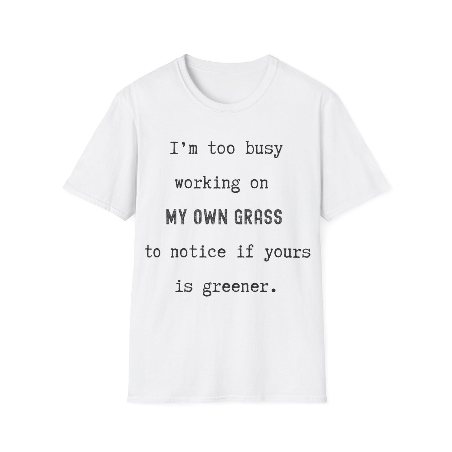 Watering My Own Grass | white | Unisex