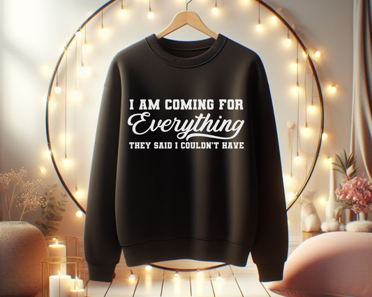 Everything I Deserve Sweatshirt