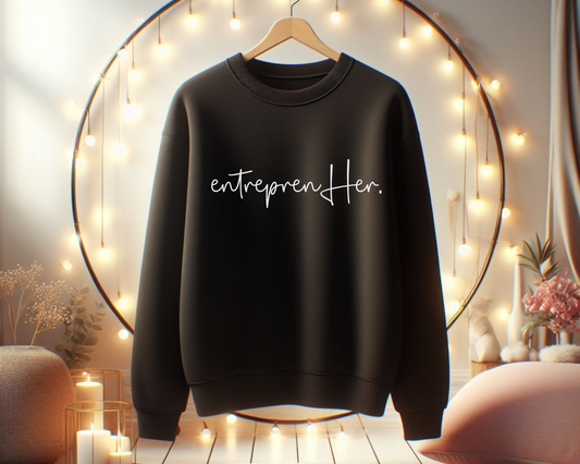 EntreprenHER Sweatshirt