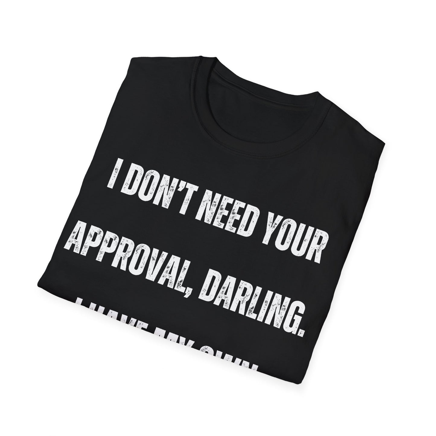 Darling, I Approve Myself | black | Unisex