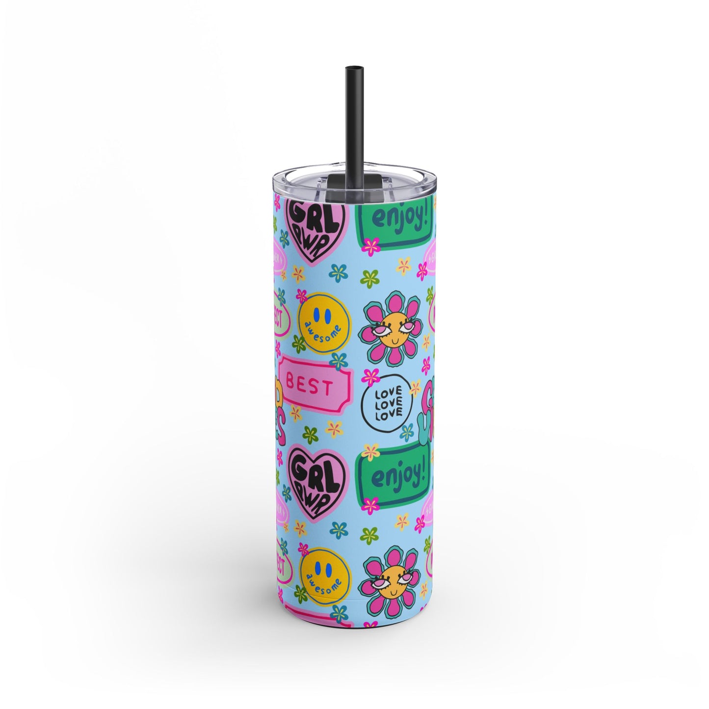 Girl Power, Good Vibes Skinny Tumbler with screw-on slide