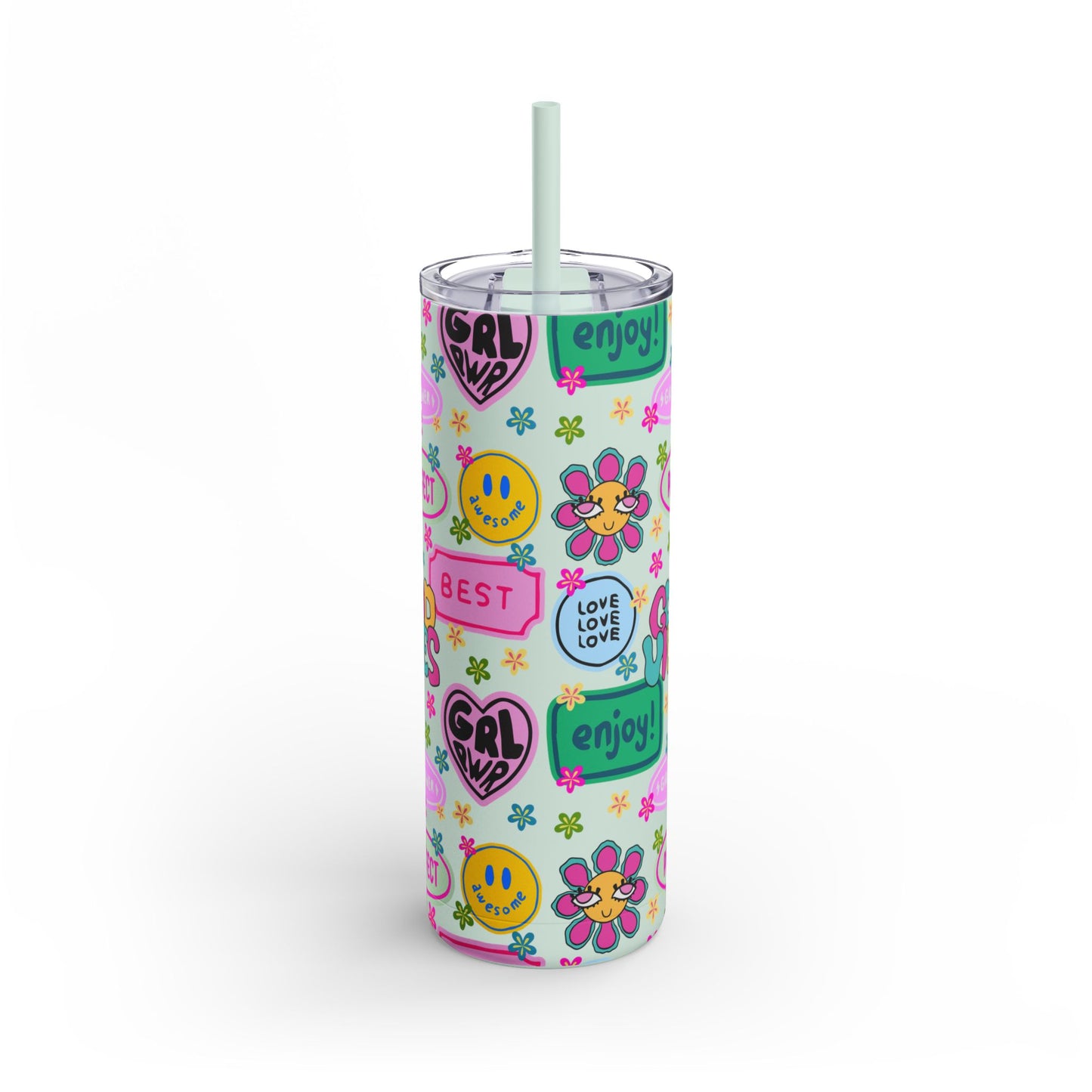 Girl Power, Good Vibes Skinny Tumbler with screw-on slide