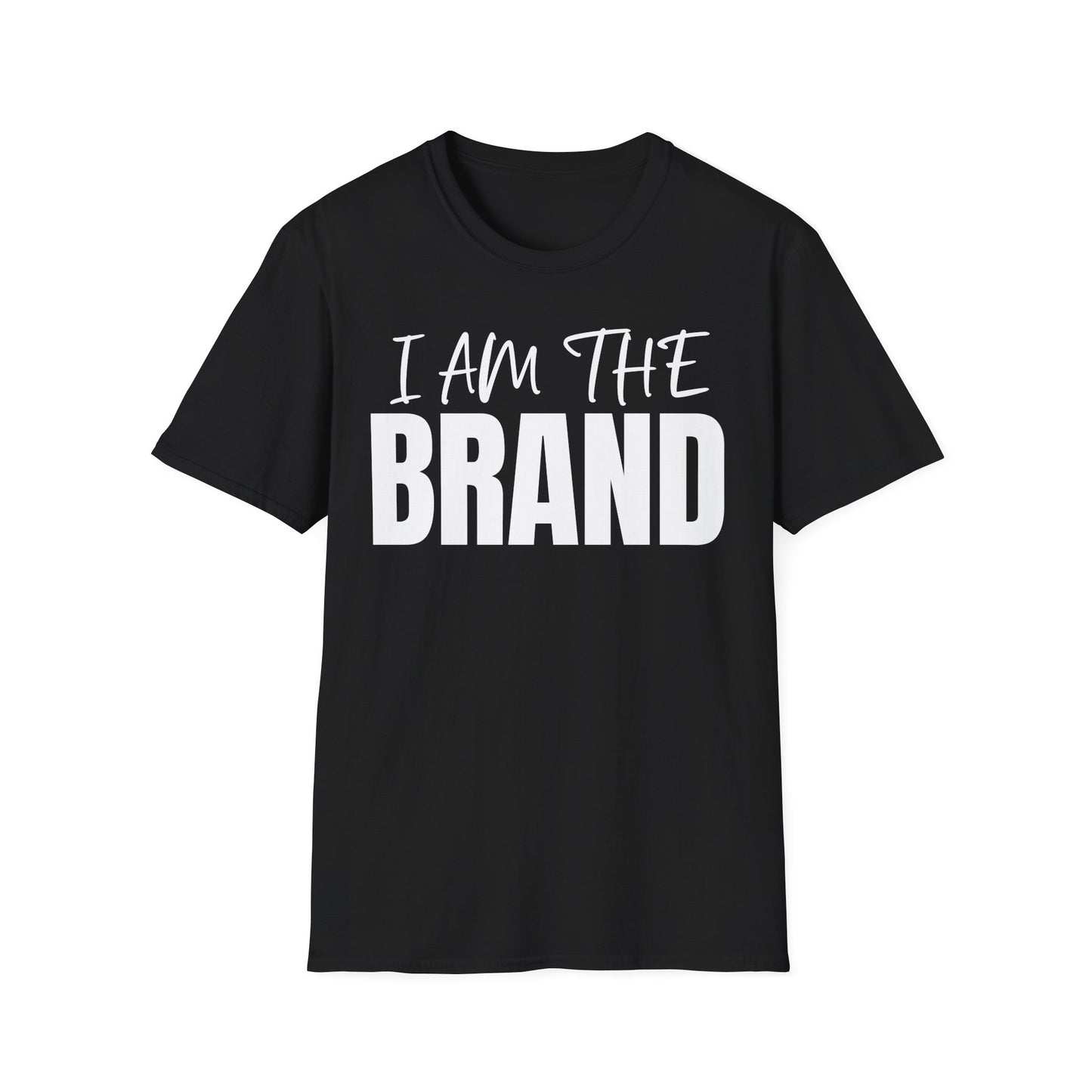 I AM THE BRAND T-Shirt