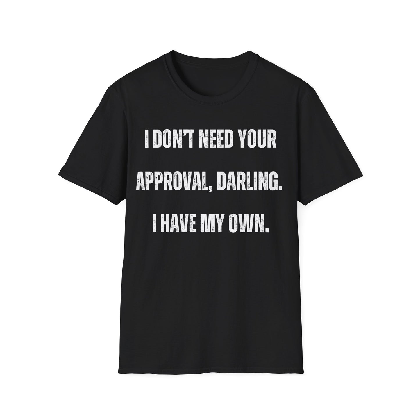 Darling, I Approve Myself | black | Unisex