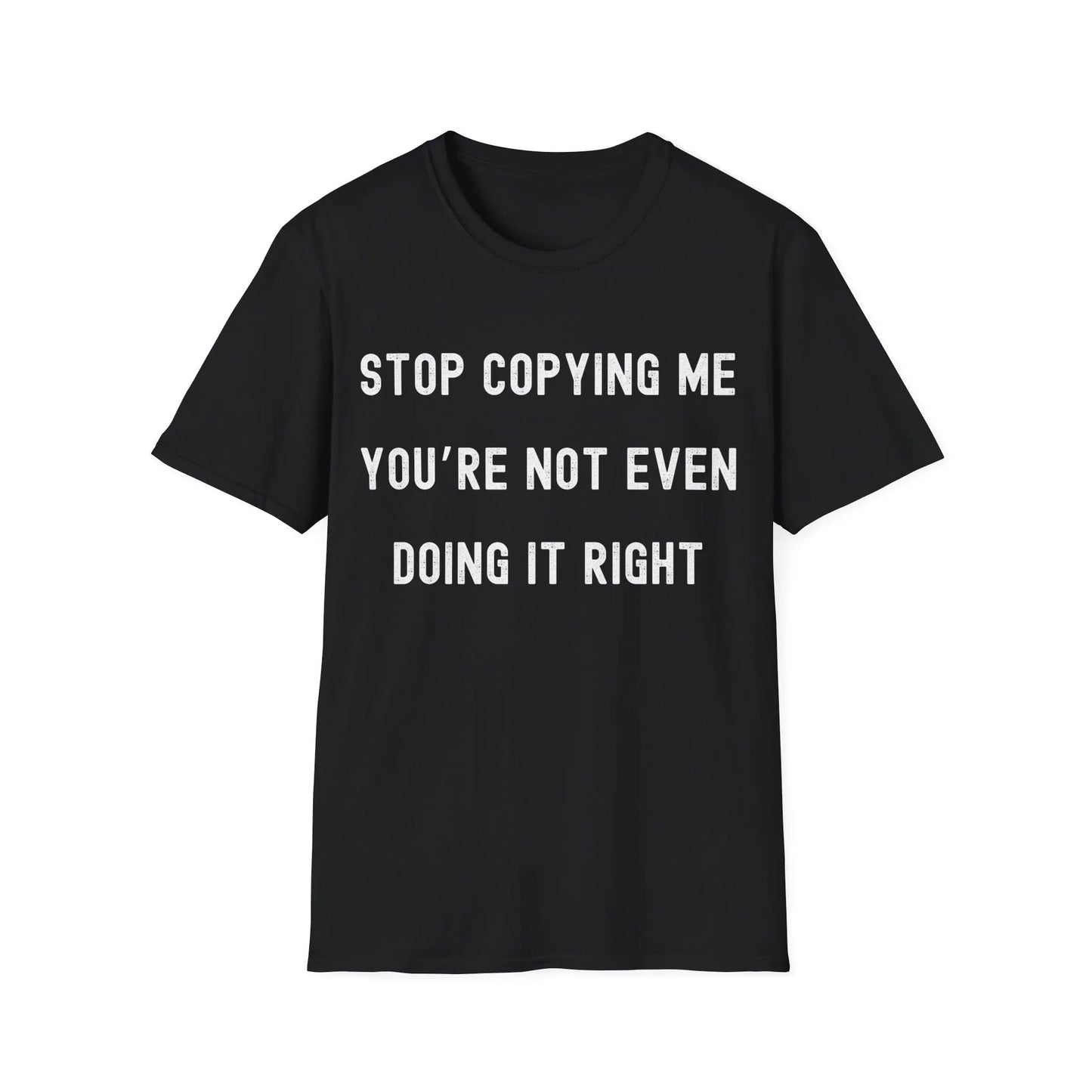 Be Original or Quiet | black | Unisex - Black / S - T-Shirt