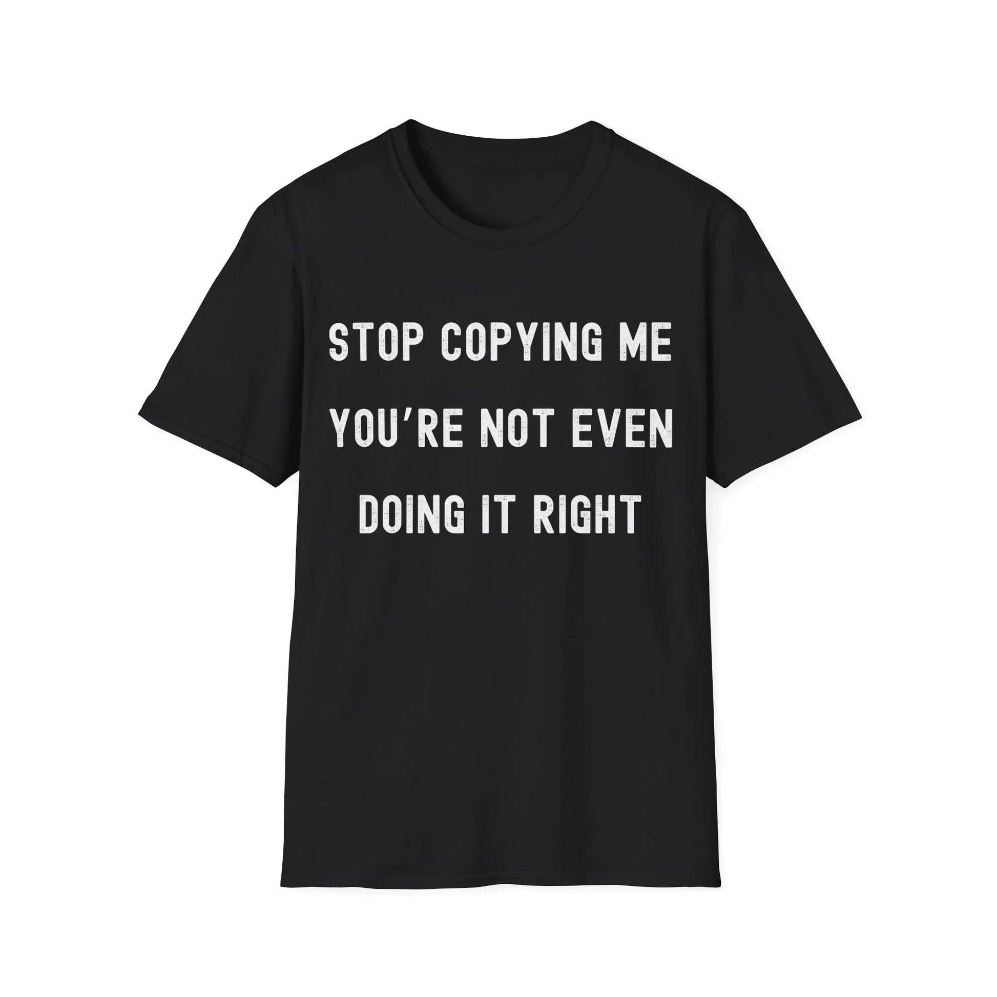 Be Original or Quiet | black | Unisex - Black / S - T-Shirt