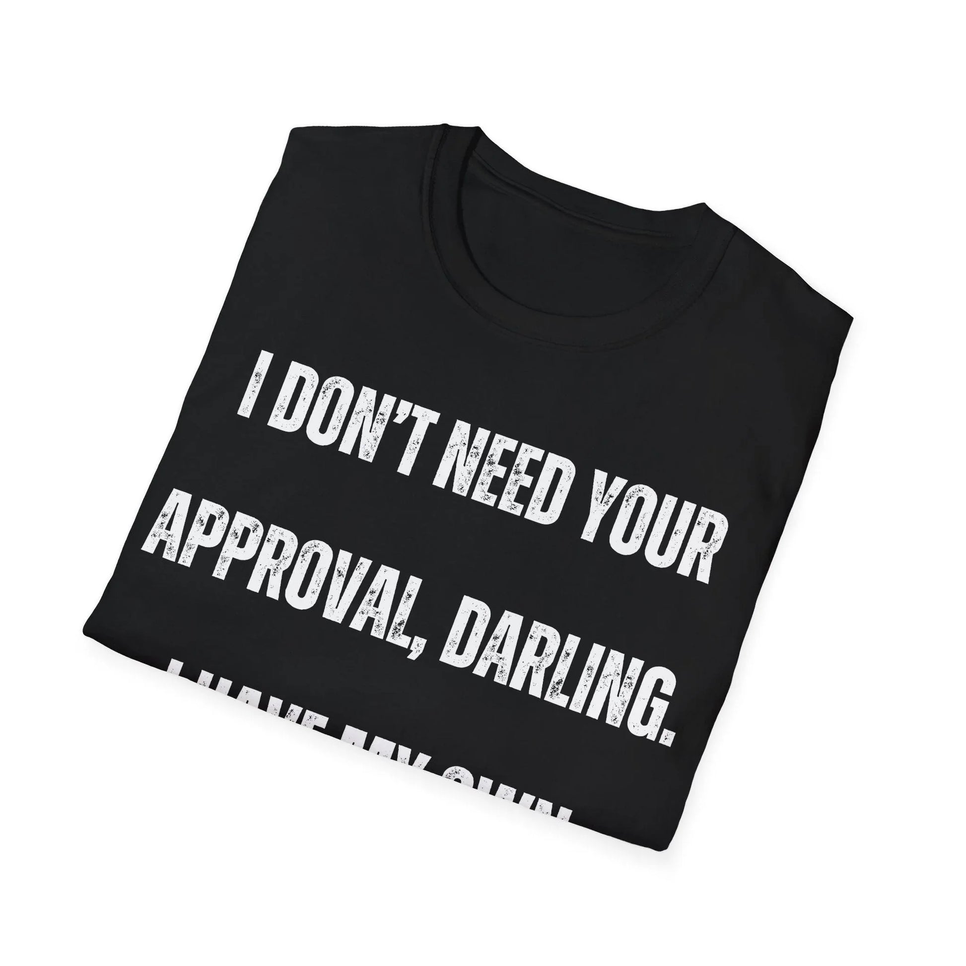 Darling I Approve Myself | black | Unisex - T-Shirt