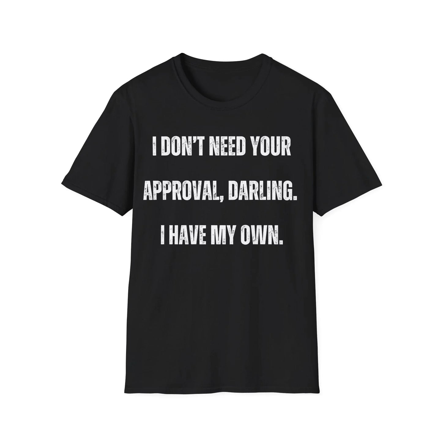 Darling I Approve Myself | black | Unisex - Black / S - T-Shirt