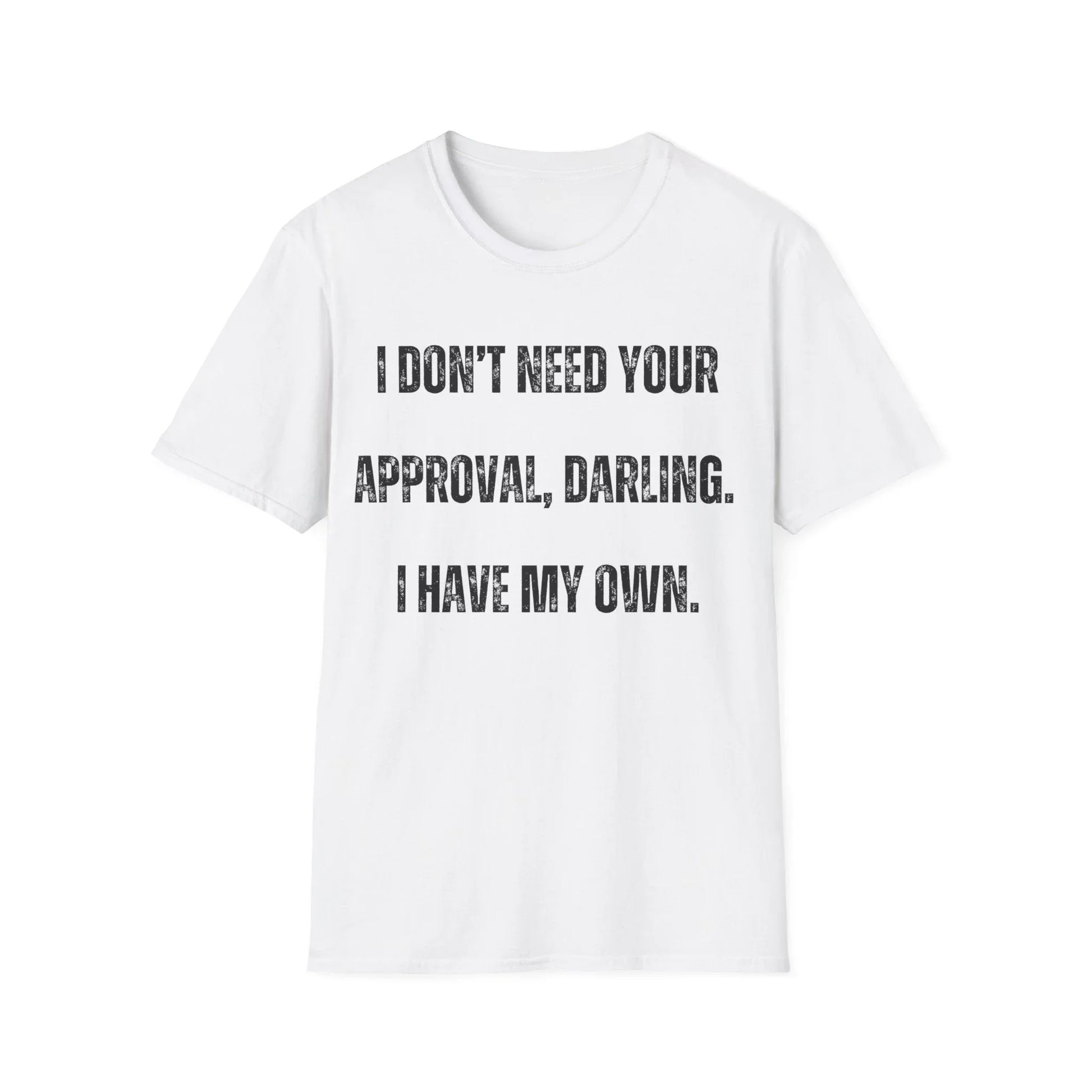Darling I Approve Myself | white | Unisex - White / S - T-Shirt