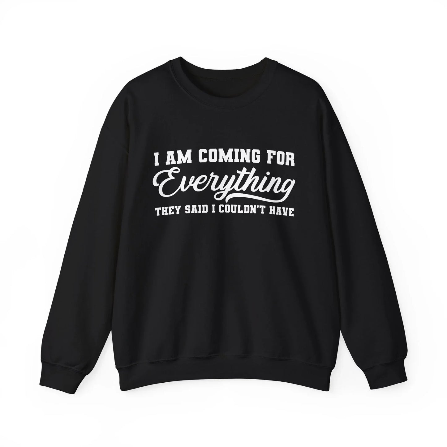 Everything I Deserve Sweatshirt - Black / S
