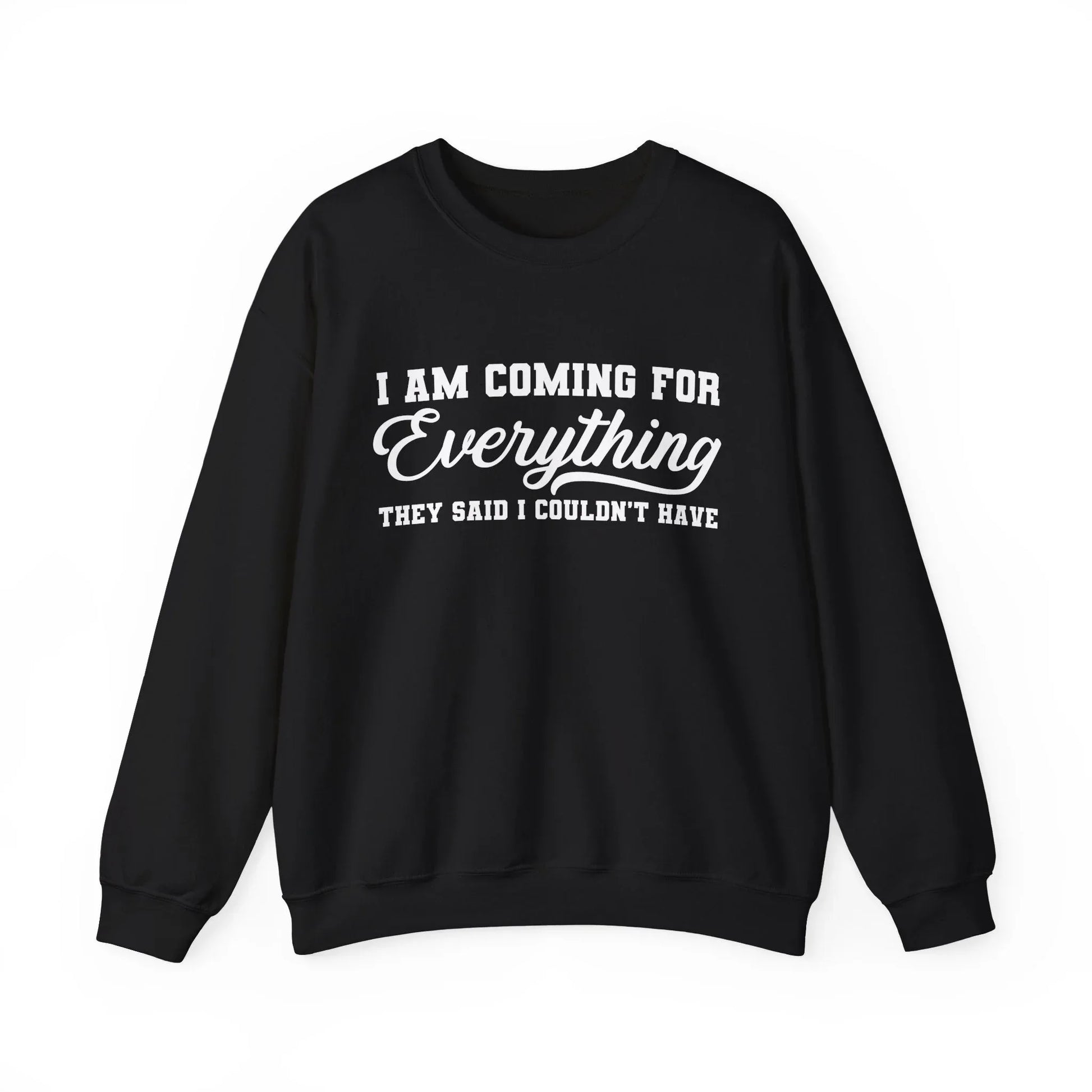 Everything I Deserve Sweatshirt - Black / S