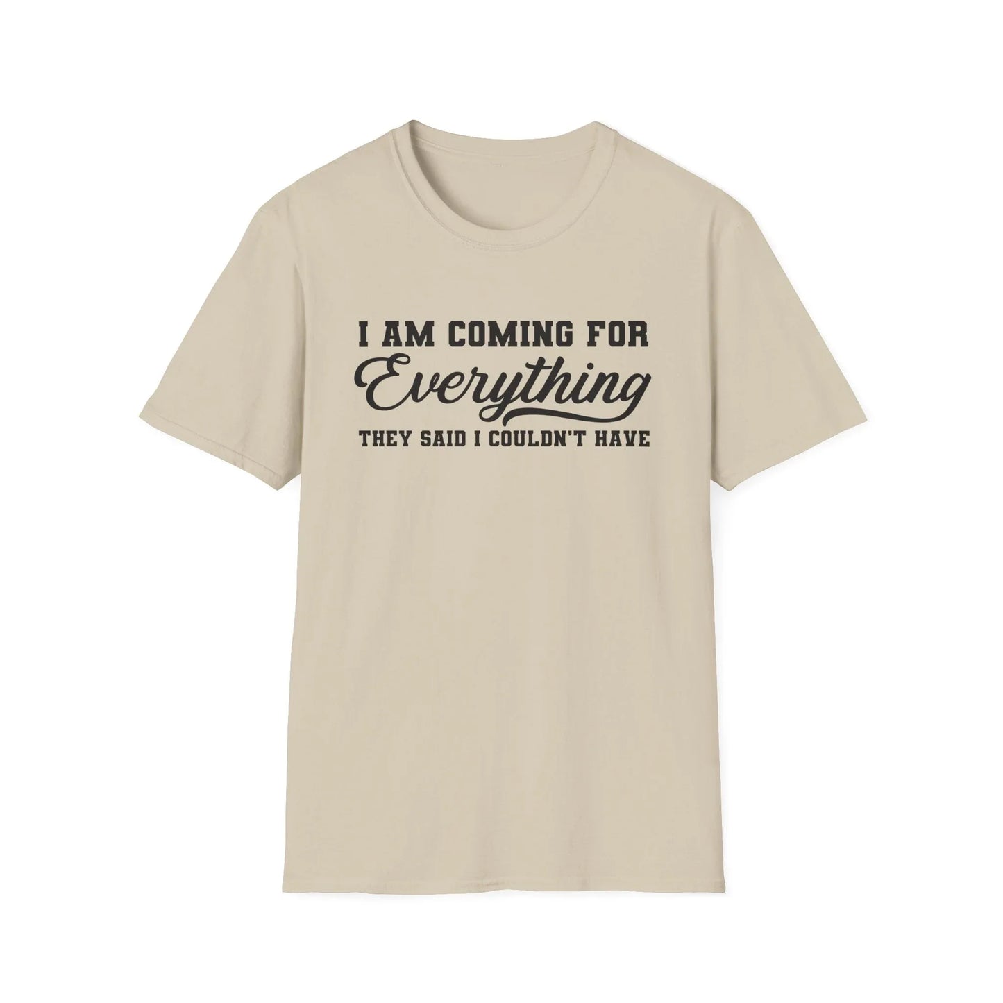 Everything I Deserve T-Shirt - S / Sand