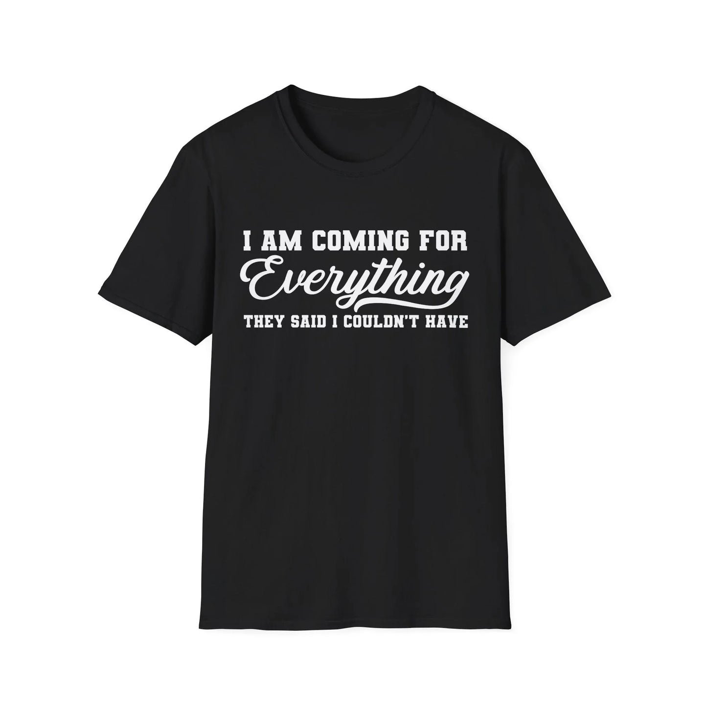 Everything I Deserve T-Shirt - XS / Black