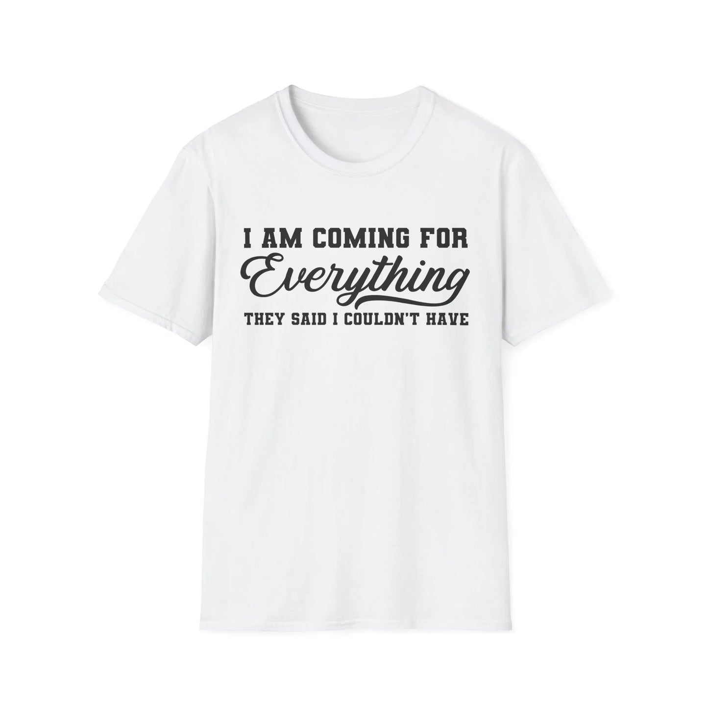 Everything I Deserve T-Shirt - XS / White