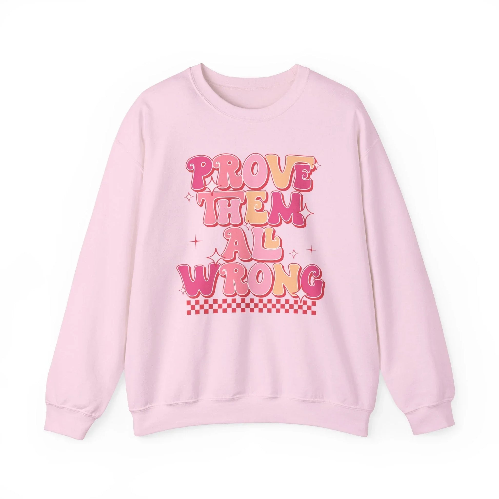 Prove Them Wrong Sweatshirt - Light Pink / S