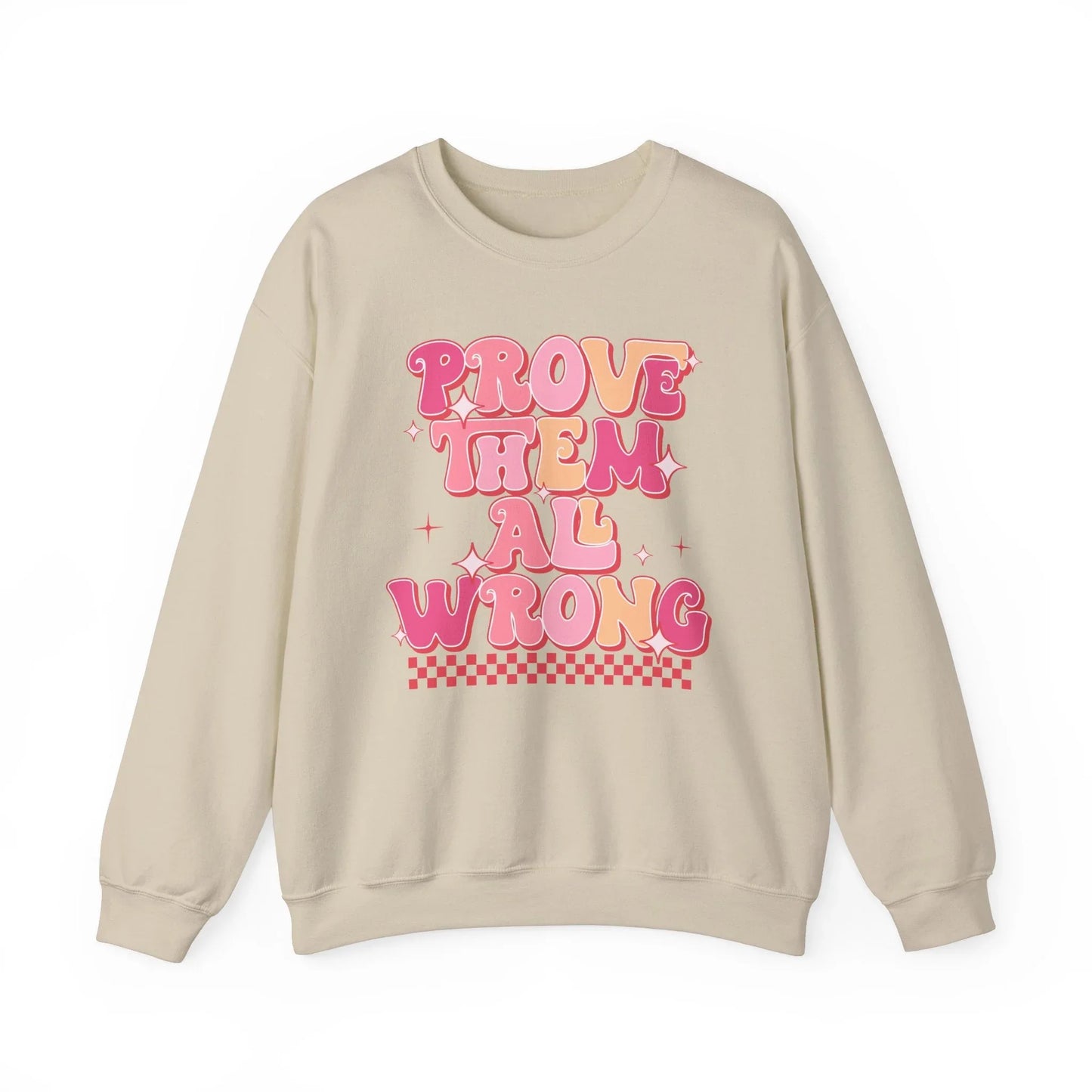 Prove Them Wrong Sweatshirt - Sand / S