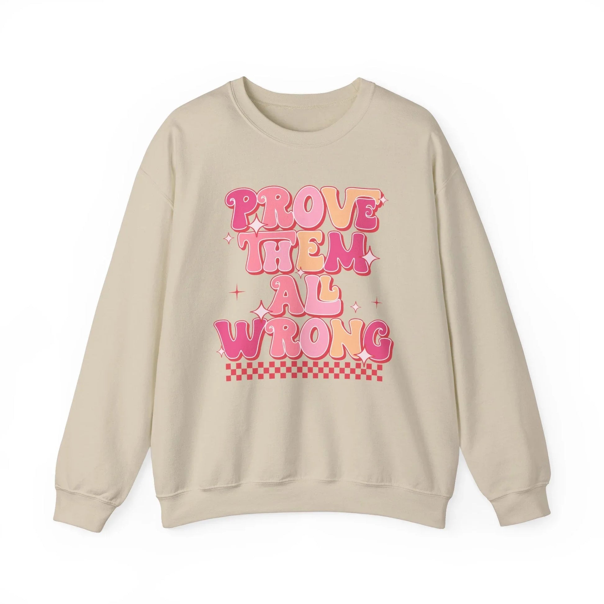 Prove Them Wrong Sweatshirt - Sand / S