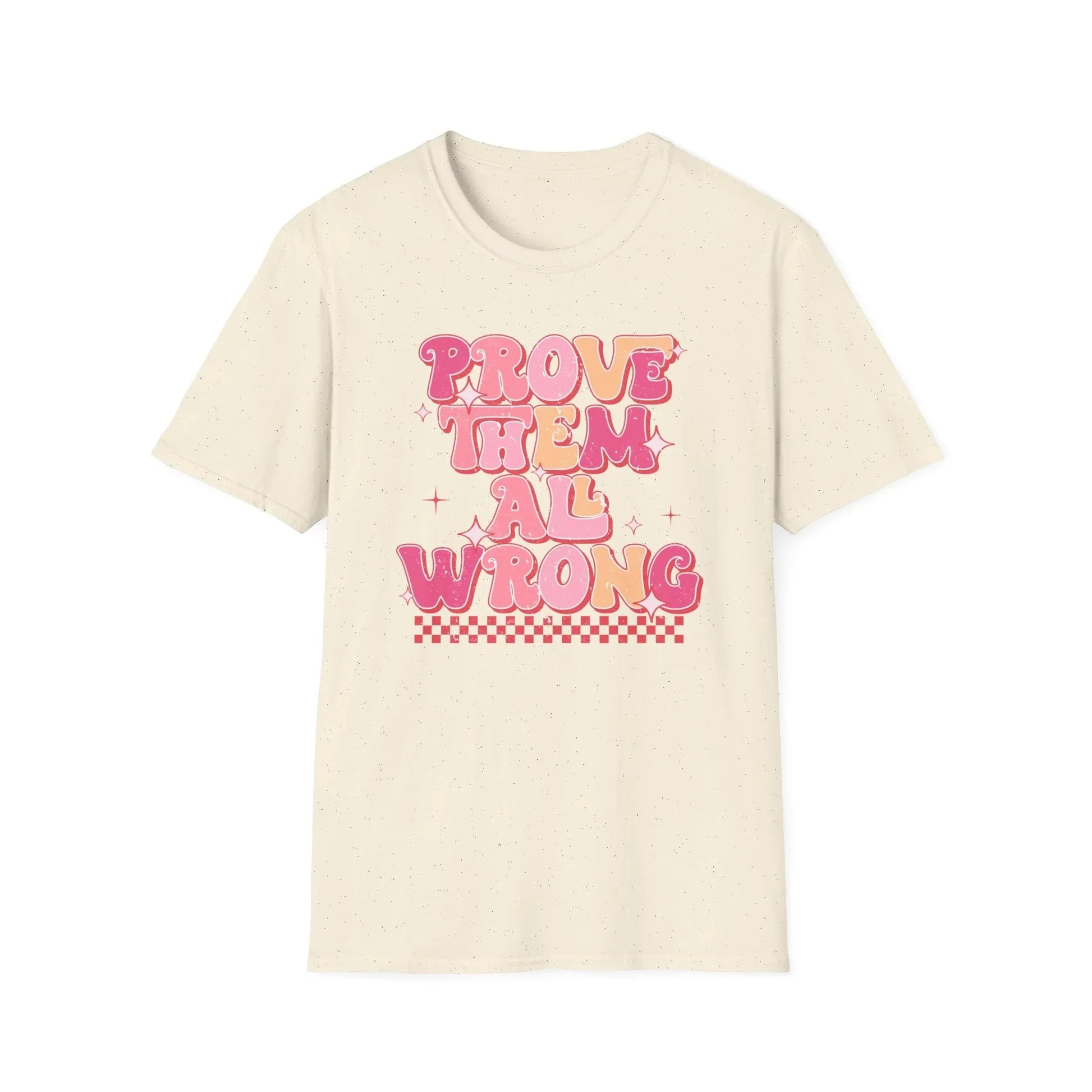 Prove Them Wrong T-Shirt - S / Natural