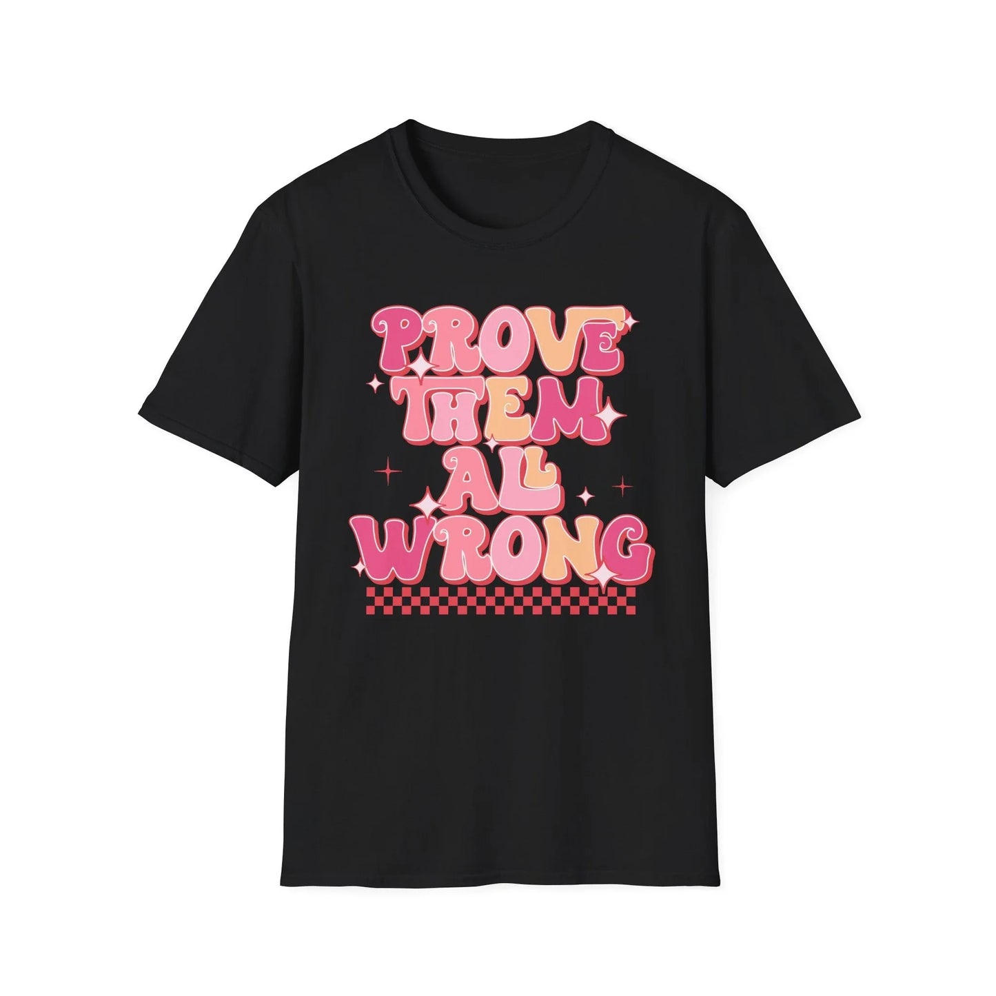 Prove Them Wrong T-Shirt - XS / Black