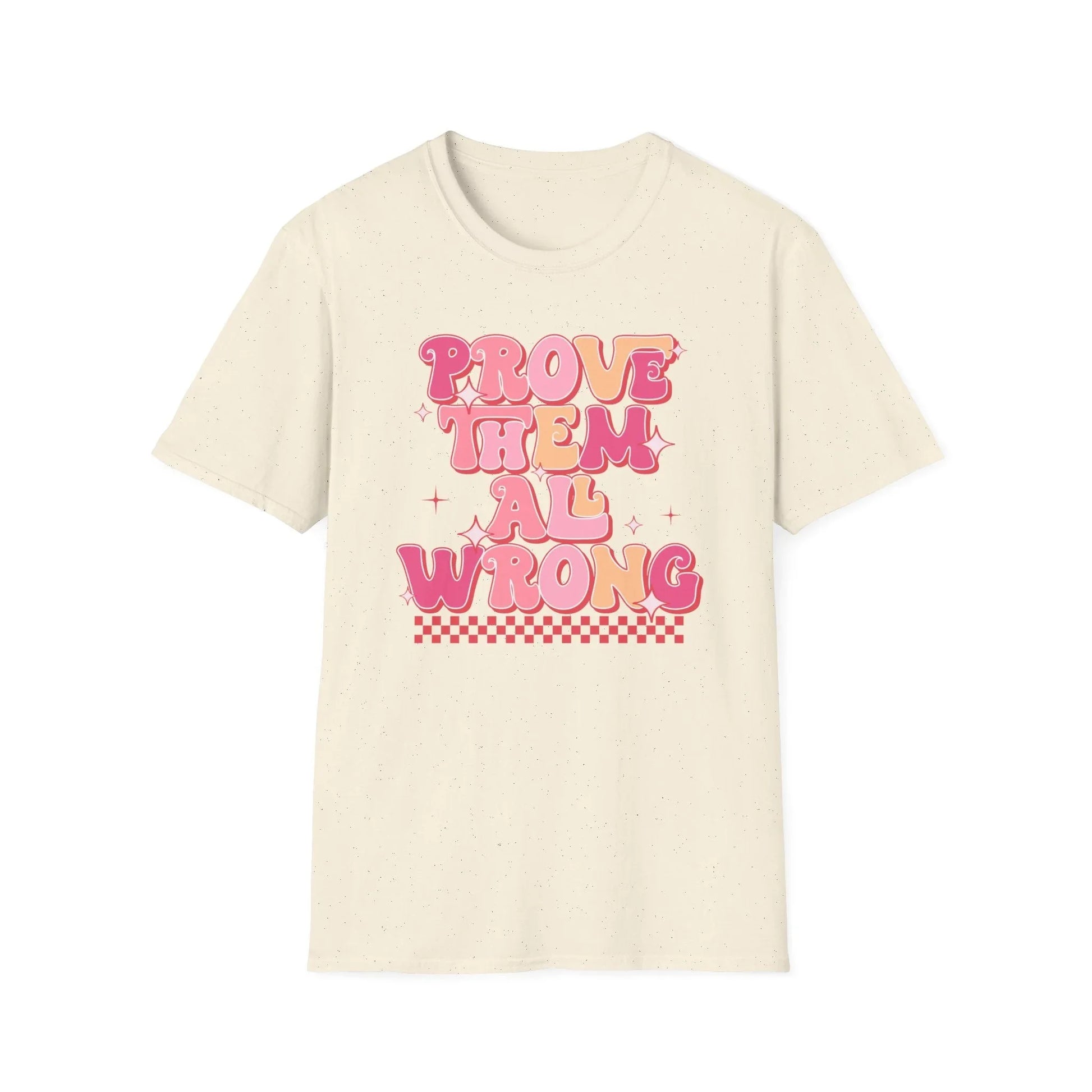Prove Them Wrong T-Shirt - S / Natural