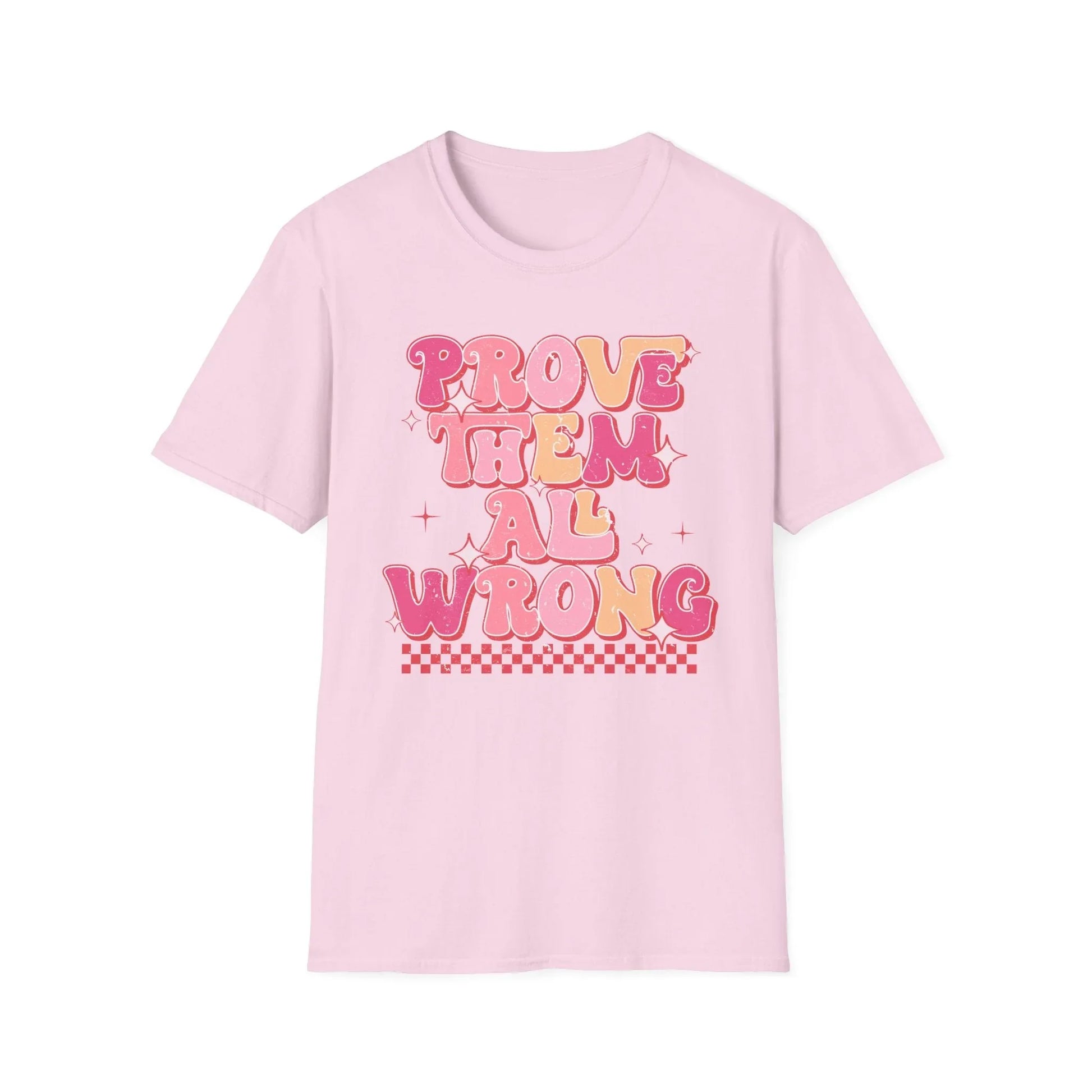Prove Them Wrong T-Shirt - S / Light Pink