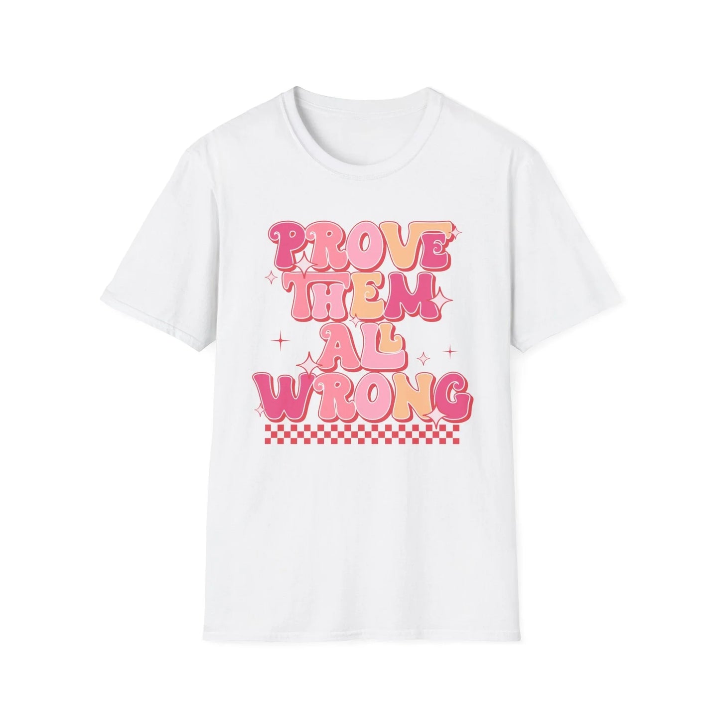 Prove Them Wrong T-Shirt - XS / White