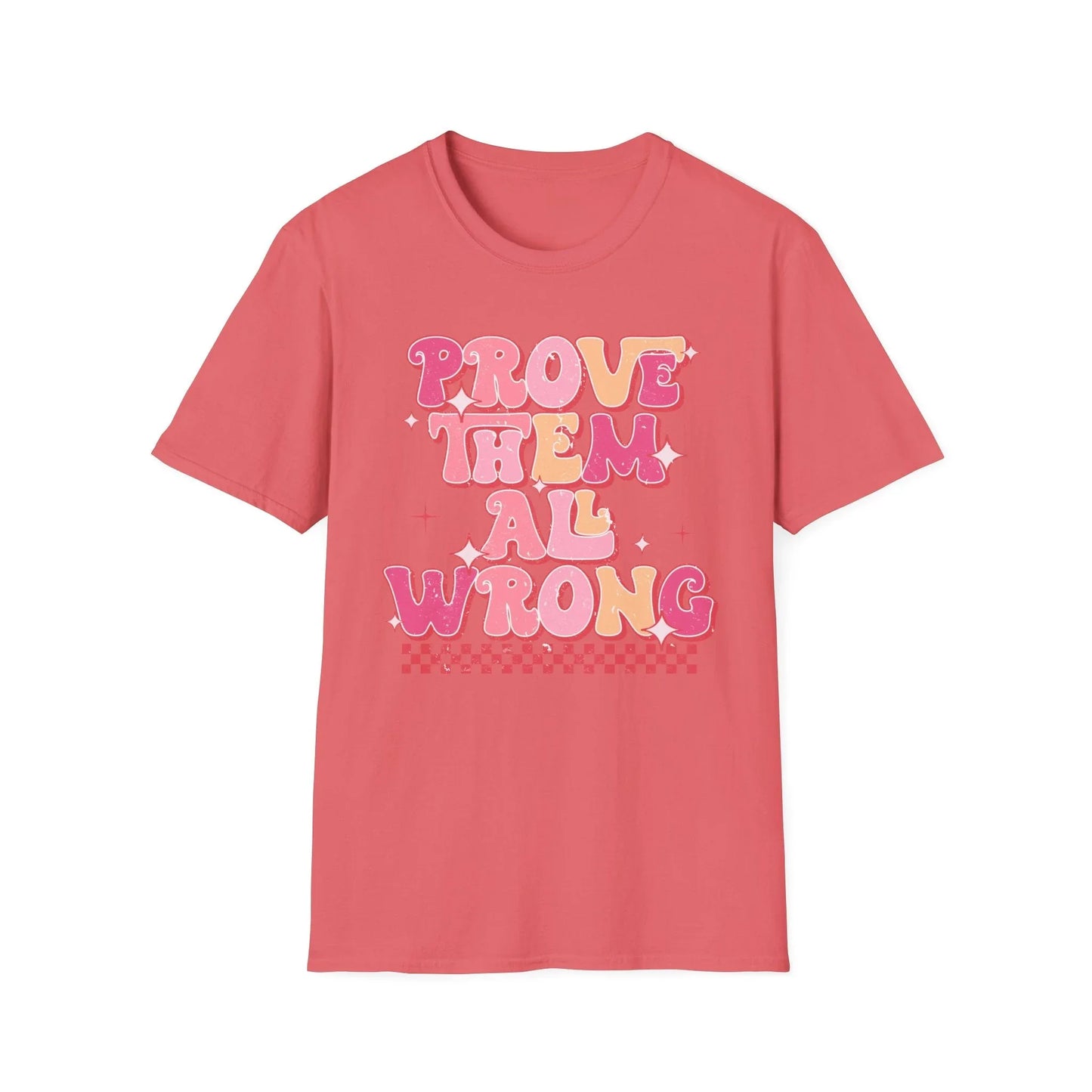 Prove Them Wrong T-Shirt - L / Coral Silk