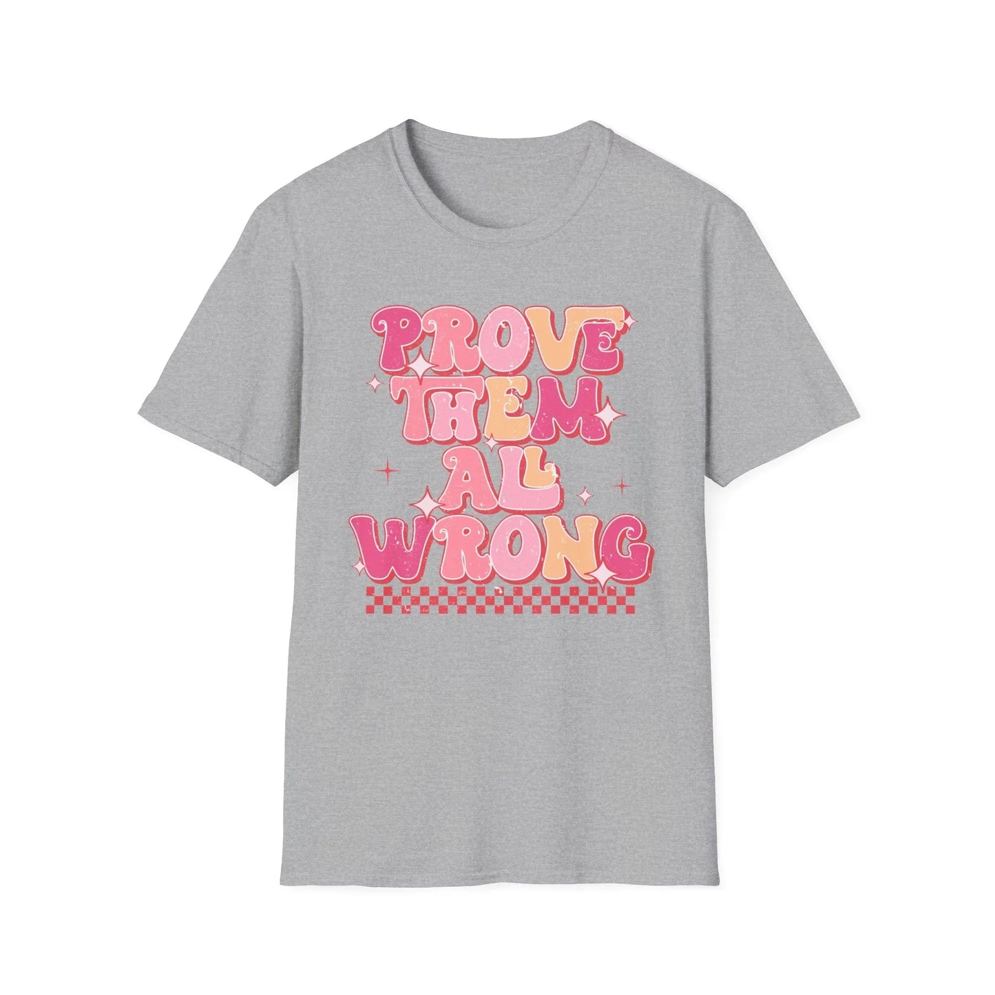Prove Them Wrong T-Shirt - XS / Sport Grey
