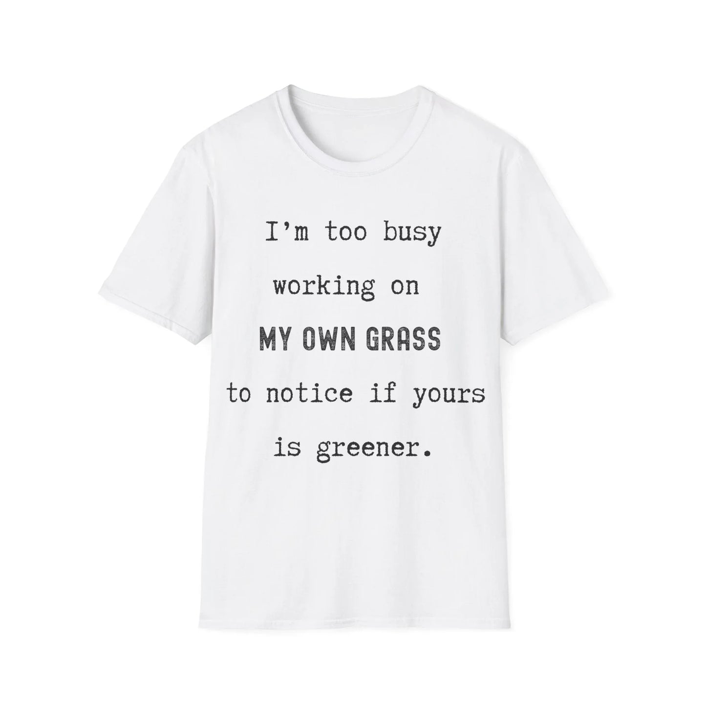 Watering My Own Grass | white | Unisex - White / S - T-Shirt