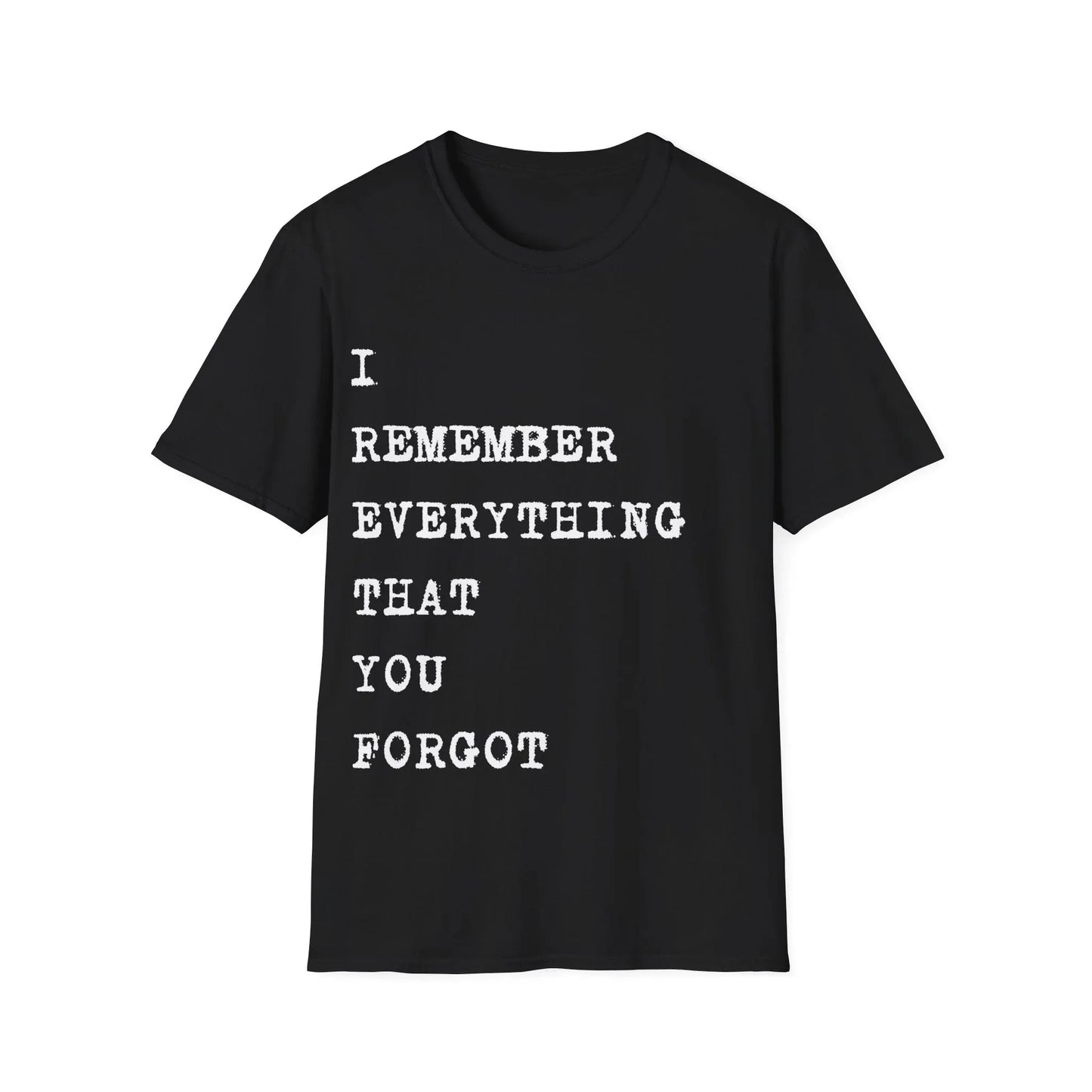 What You Forgot I Hold | black | Unisex - Black / S - T-Shirt