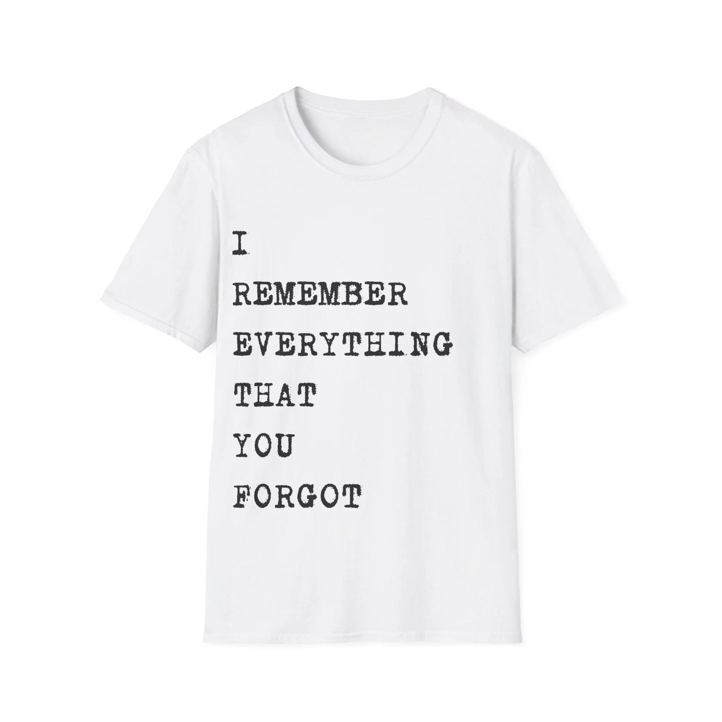 What You Forgot I Hold | white | Unisex - White / S - T-Shirt