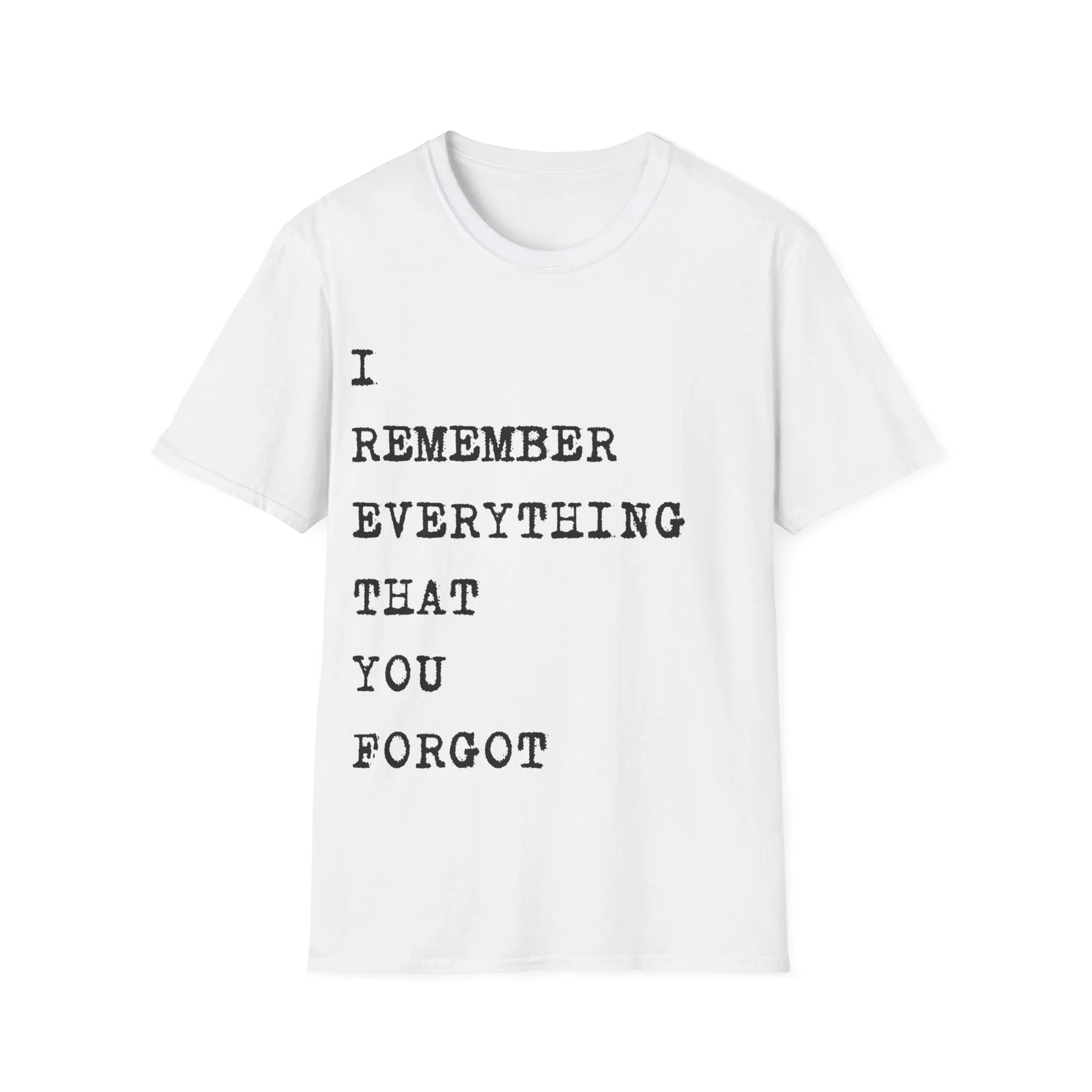 What You Forgot I Hold | white | Unisex - White / S - T-Shirt